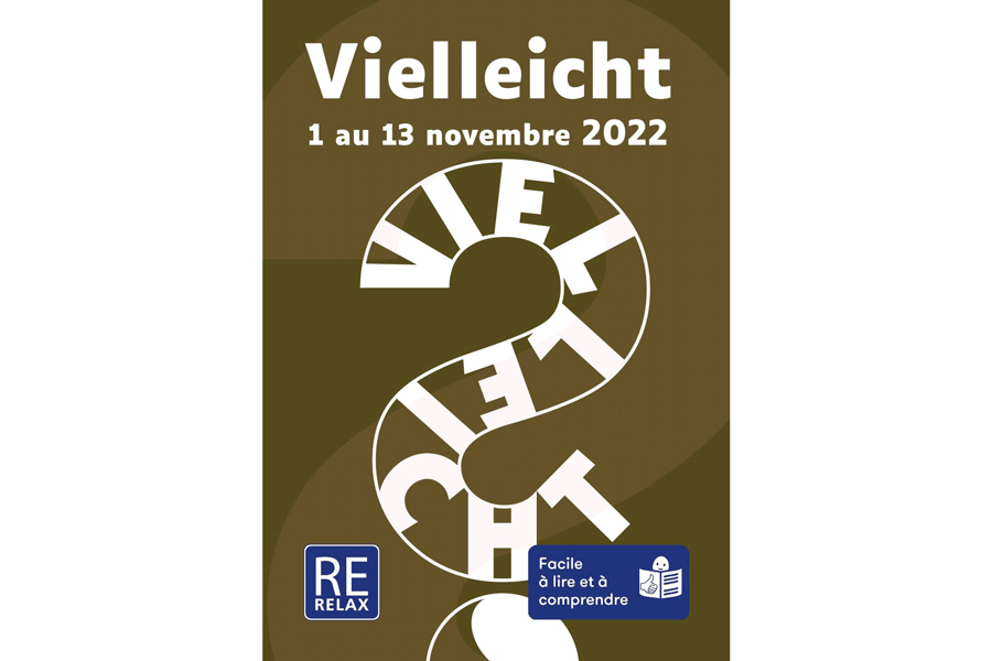 Un fond brun « café au lait ». En haut, le texte blanc « Vielleicht, 1 au 3 novembre 2022 ». Sous le texte, « Vielleicht » inscrit en blanc dans une forme de S inversé. Dessous, deux logos : « RE Relax » et « Facile à lire et à comprendre ».